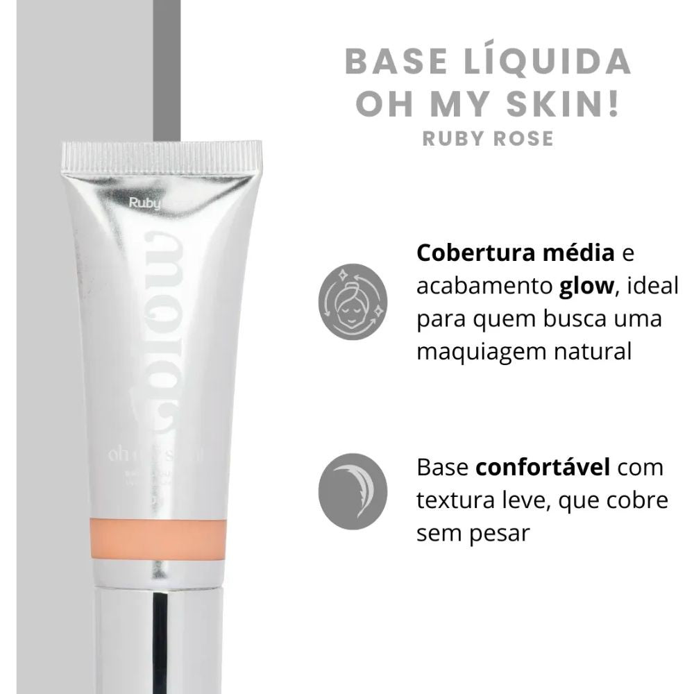 Base Líquida Oh My Skin - Ruby Rose